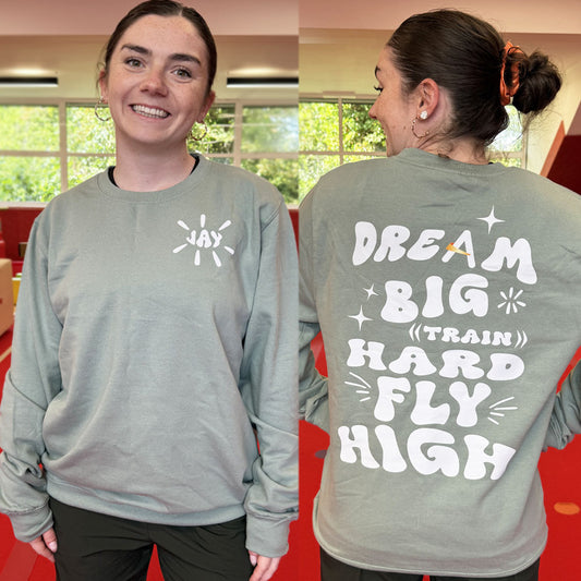 Dream Big Sweatshirt